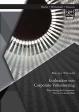 Evaluation Von Corporate Volunteering: Betrachtung Des Programms Partners in Leadership