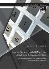 Latente Steuern Nach Bilmog Im Einzel- Und Konzernabschluss: Mit Vierzehn Beispielen Und Buchungssatzen Sowie Steuerlichen Aspekten