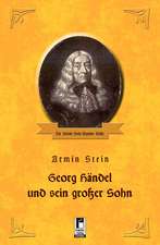 Georg Händel und sein großer Sohn