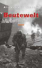 Beutewelt V. Bürgerkrieg 2038