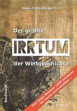 Der größte Irrtum der Weltgeschichte