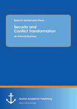 Security and Conflict Transformation: An Internal Business