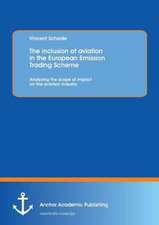 The Inclusion of Aviation in the European Emission Trading Scheme: Analyzing the Scope of Impact on the Aviation Industry