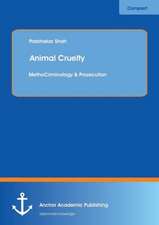 Animal Cruelty: Criminology & Prosecution