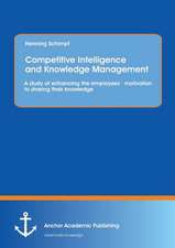 Competitive Intelligence and Knowledge Management: A study of enhancing the employees´ motivation to sharing their knowledge