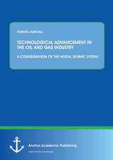 TECHNOLOGICAL ADVANCEMENT IN THE OIL AND GAS INDUSTRY: A CONSIDERATION OF THE NODAL SEISMIC SYSTEM