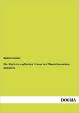 Die Magie im englischen Drama des Elisabethanischen Zeitalters