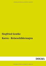 Korea - Reiseschilderungen