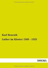 Luther im Kloster 1505 - 1525