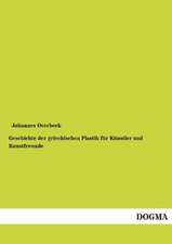 Geschichte der griechischen Plastik für Künstler und Kunstfreunde