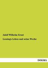 Lessings Leben und seine Werke