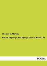 British Highways And Byways From A Motor Car