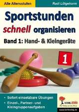 Sportstunden schnell organisieren Band 1