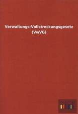 Verwaltungs-Vollstreckungsgesetz (VwVG)