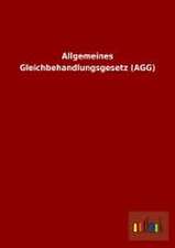 Allgemeines Gleichbehandlungsgesetz (AGG)