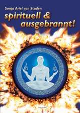 Spirituell & ausgebrannt!