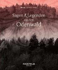 Sagen und Legenden aus dem Odenwald