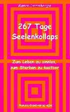 267 Tage Seelenkollaps