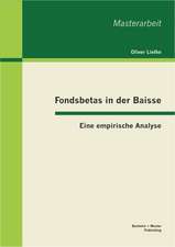 Fondsbetas in Der Baisse: Eine Empirische Analyse