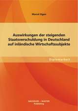 Auswirkungen Der Steigenden Staatsverschuldung in Deutschland Auf Inlandische Wirtschaftssubjekte: Muhammad Abduhs Vernunftbegriff