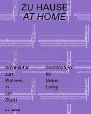 Zu Hause / At Home – Architektur zum Wohnen in der Stadt / Architecture for Urban Living