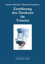 Zerstörung des Denkens im Trauma