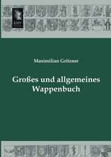 Großes und allgemeines Wappenbuch