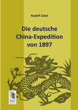 Die deutsche China-Expedition von 1897