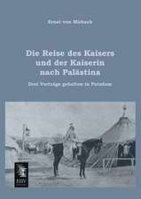 Die Reise des Kaisers und der Kaiserin nach Palästina