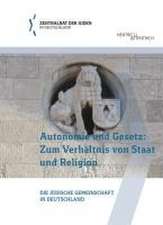 Autonomie und Gesetz: Zum Verhältnis von Staat und Religion