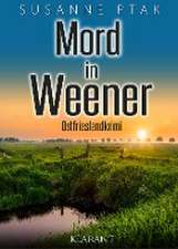 Mord in Weener. Ostfrieslandkrimi