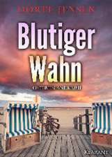 Blutiger Wahn. Ostfrieslandkrimi