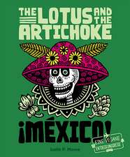 The Lotus and the Artichoke - Mexico!