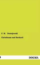 Dostojewski, F: Christbaum und Hochzeit / ¿¿¿¿ ¿ ¿¿¿¿¿¿¿