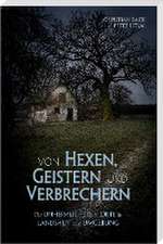 Von Hexen, Geistern und Verbrechern