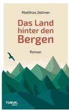 Das Land hinter den Bergen