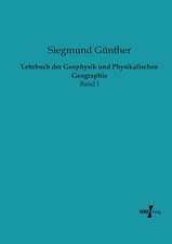 Lehrbuch der Geophysik und Physikalischen Geographie