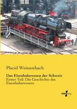 Das Eisenbahnwesen der Schweiz