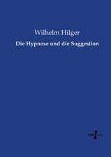 Die Hypnose und die Suggestion