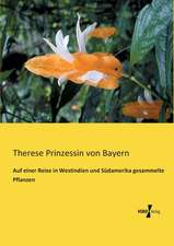 Auf einer Reise in Westindien und Südamerika gesammelte Pflanzen