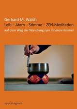 Leib - Atem - Stimme - ZEN-Meditation