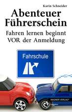 Schneider, K: Abenteuer Führerschein