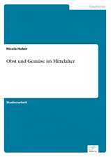 Obst und Gemüse im Mittelalter