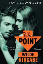 The Point - Wilde Hingabe