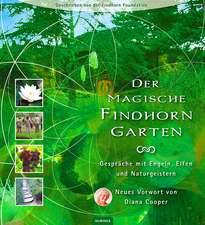 Der magische Findhorn-Garten