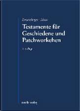 Testamente für Geschiedene und Patchworkehen