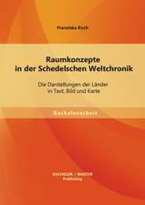 Raumkonzepte in Der Schedelschen Weltchronik