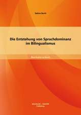 Die Entstehung Von Sprachdominanz Im Bilingualismus: Eine Studie Zur Portfoliodiversifikation