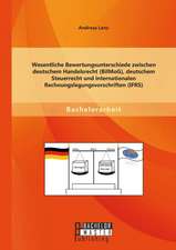 Wesentliche Bewertungsunterschiede Zwischen Deutschem Handelsrecht (Bilmog), Deutschem Steuerrecht Und Internationalen Rechnungslegungsvorschriften (I: Ubeschneidungen Und Abweichungen Zu Ifrs