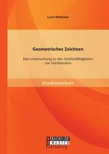 Geometrisches Zeichnen: Eine Untersuchung Zu Den Zeichenfahigkeiten Von Viertklasslern